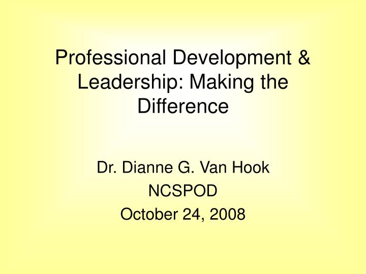 professional development leadership making the difference