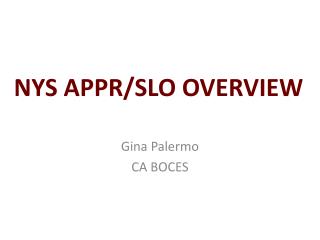 NYS APPR/SLO OVERVIEW