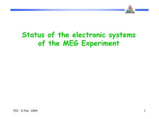 Status of the electronic systems of the MEG Experiment