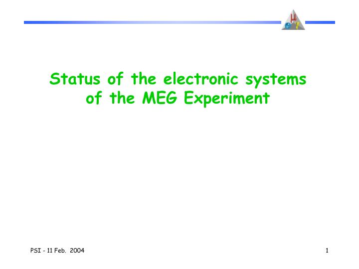 status of the electronic systems of the meg experiment