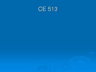 CE 513
