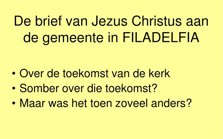 de brief van jezus christus aan de gemeente in filadelfia