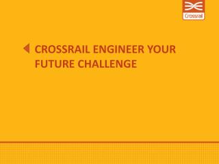 Crossrail Engineer Your Future challenge