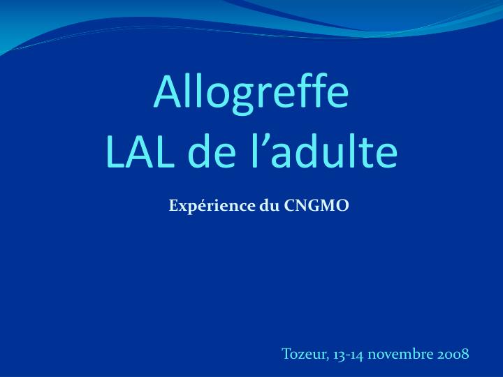 allogreffe lal de l adulte