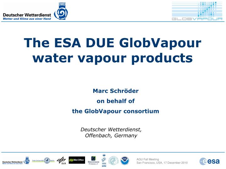 the esa due globvapour water vapour products