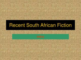 Recent South African Fiction