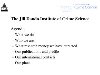 The Jill Dando Institute of Crime Science