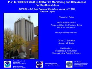 Elaine M. Prins NOAA/NESDIS/ORA Advanced Satellite Products Team Madison, Wisconsin
