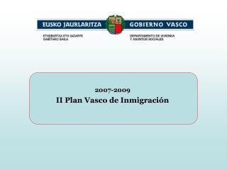 2007 2009 ii plan vasco de inmigraci n