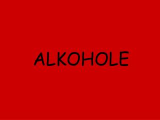 alkohole