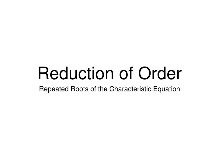 reduction of order