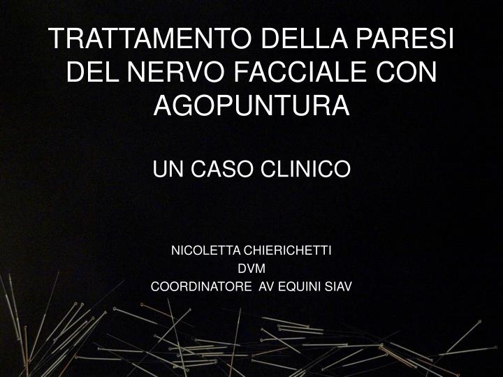 trattamento della paresi del nervo facciale con agopuntura un caso clinico