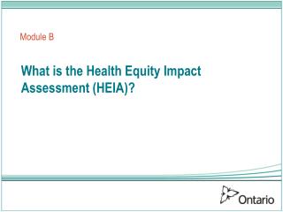 What is the Health Equity Impact Assessment (HEIA)?