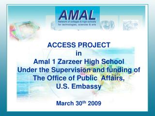 ACCESS PROJECT in Amal 1 Zarzeer High School Under the Supervision and funding of