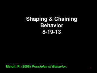 Shaping &amp; Chaining Behavior 8-19-13