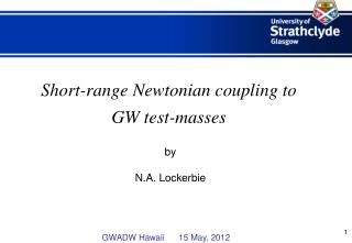 Short-range Newtonian coupling to GW test-masses