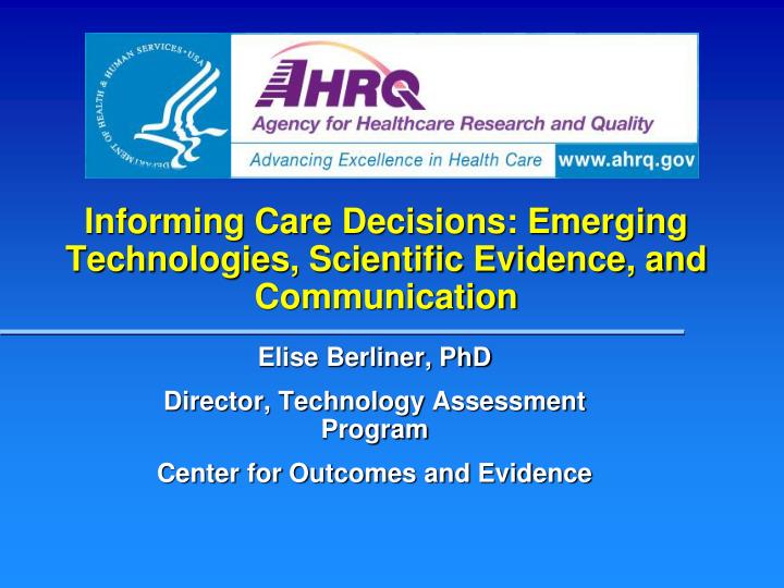 informing care decisions emerging technologies scientific evidence and communication