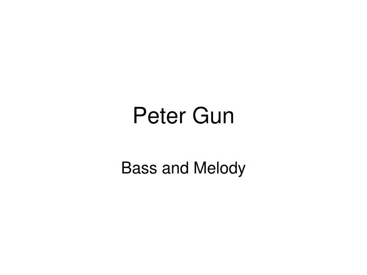 peter gun