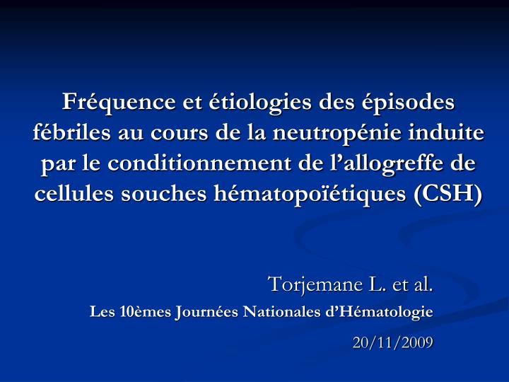 torjemane l et al les 10 mes journ es nationales d h matologie 20 11 2009