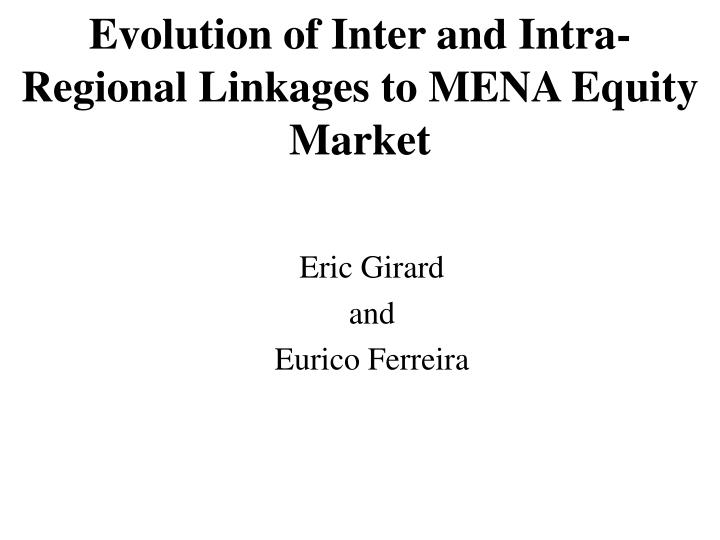 evolution of inter and intra regional linkages to mena equity market