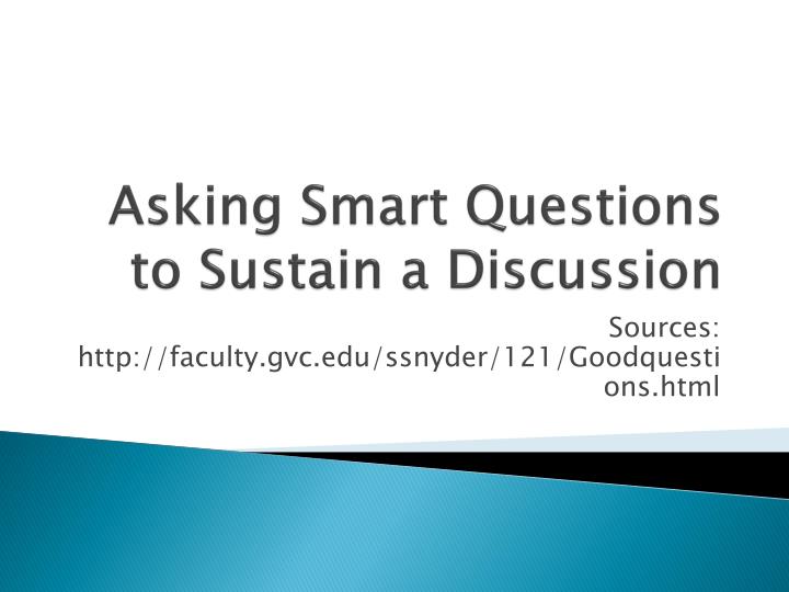 asking smart questions to sustain a discussion