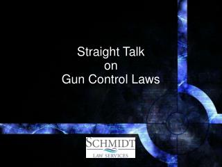 Straight Talk on Gun Control Laws