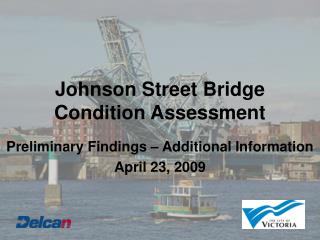 Johnson Street Bridge Condition Assessment