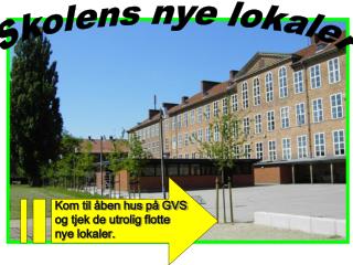 Skolens nye lokaler