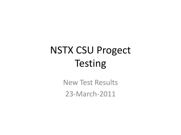 nstx csu progect testing