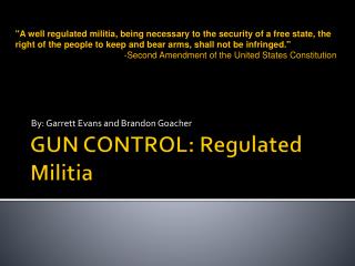 GUN CONTROL: Regulated Militia