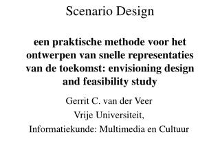 Gerrit C. van der Veer Vrije Universiteit, Informatiekunde: Multimedia en Cultuur