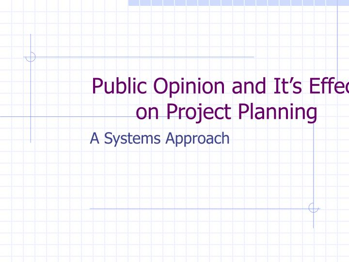 public opinion and it s effect on project planning