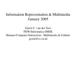 Information Representation &amp; Multimedia January 2005 Gerrit C. van der Veer FEW-Informatica-IMSE - slide 1