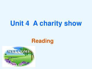 Unit 4 A charity show