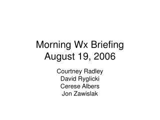 Morning Wx Briefing August 19, 2006
