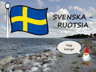 SVENSKA - RUOTSIA