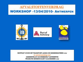 afvalstoffenverdrag workshop 13 04 2010 antwerpen