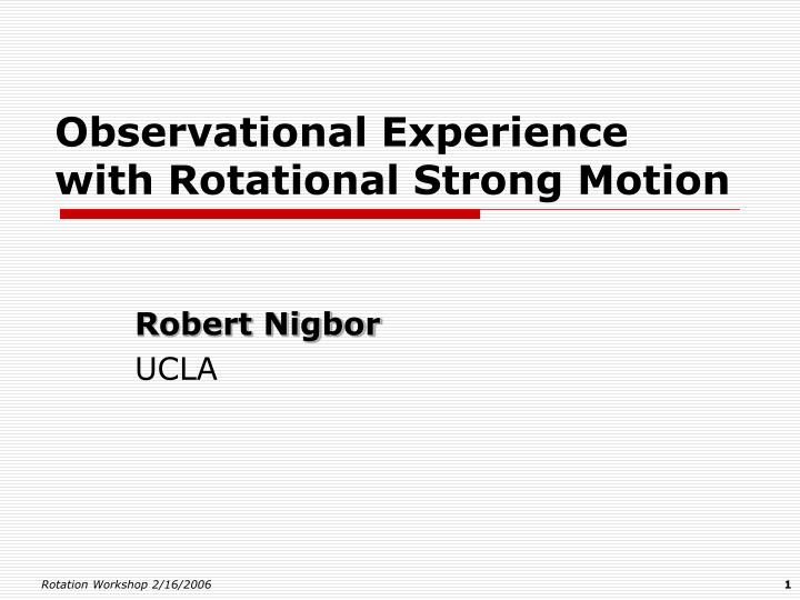 observational experience with rotational strong motion