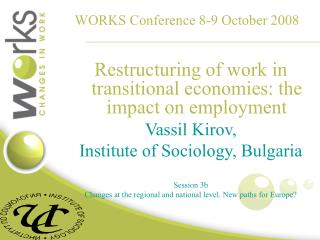 WORKS Conference 8-9 October 2008