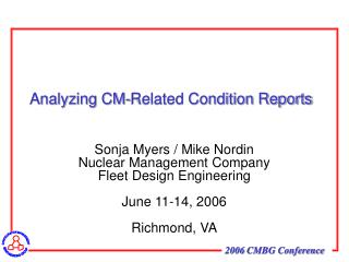 Sonja Myers / Mike Nordin Nuclear Management Company Fleet Design Engineering