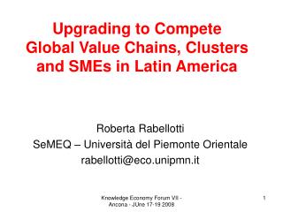 Upgrading to Compete Global Value Chains, Clusters and SMEs in Latin America