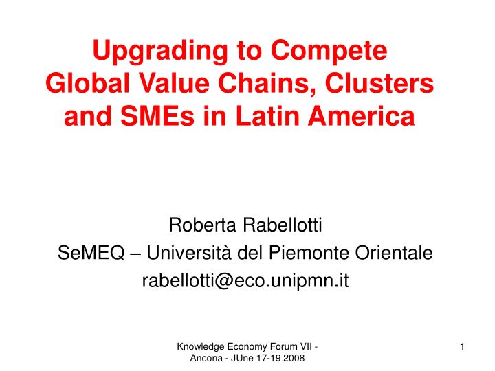 upgrading to compete global value chains clusters and smes in latin america