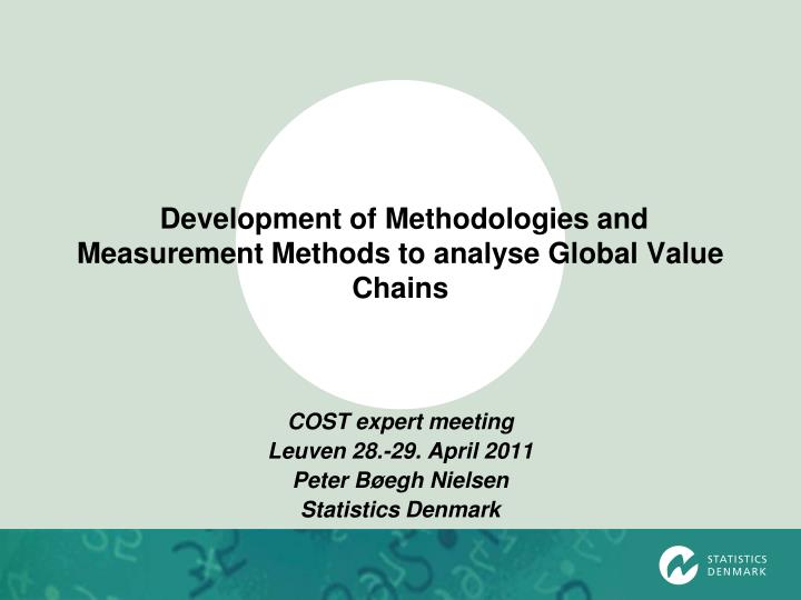 development of methodologies and measurement methods to analyse global value chains