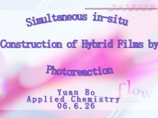 Simultaneous in-situ Construction of Hybrid Films by Photoreaction