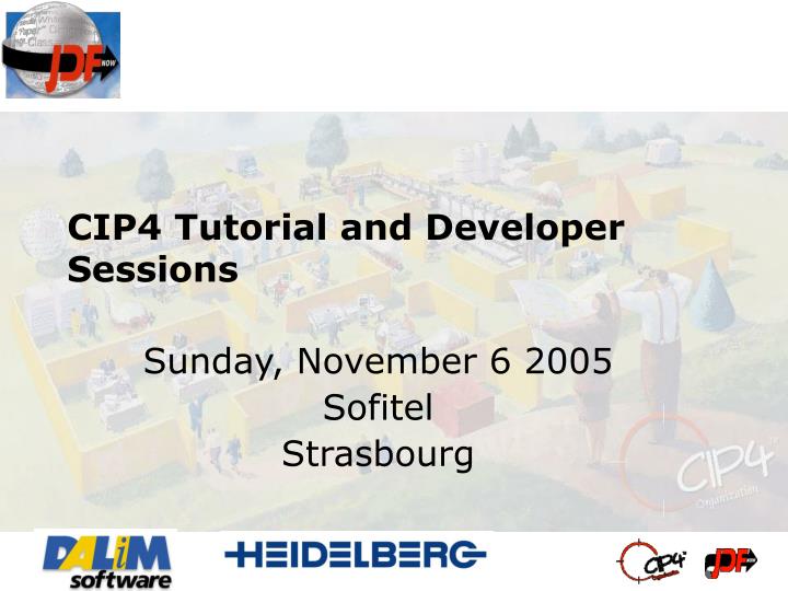 cip4 tutorial and developer sessions