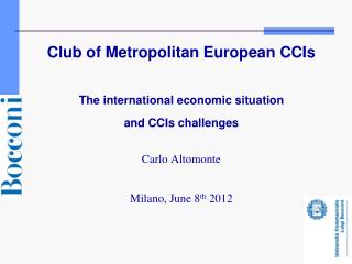 Club of Metropolitan European CCIs The international economic situation and CCIs challenges