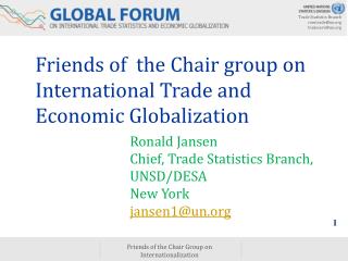 Friends of the Chair group on International Trade and Economic Globalization