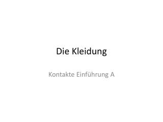 die kleidung