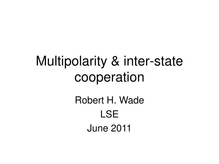 multipolarity inter state cooperation