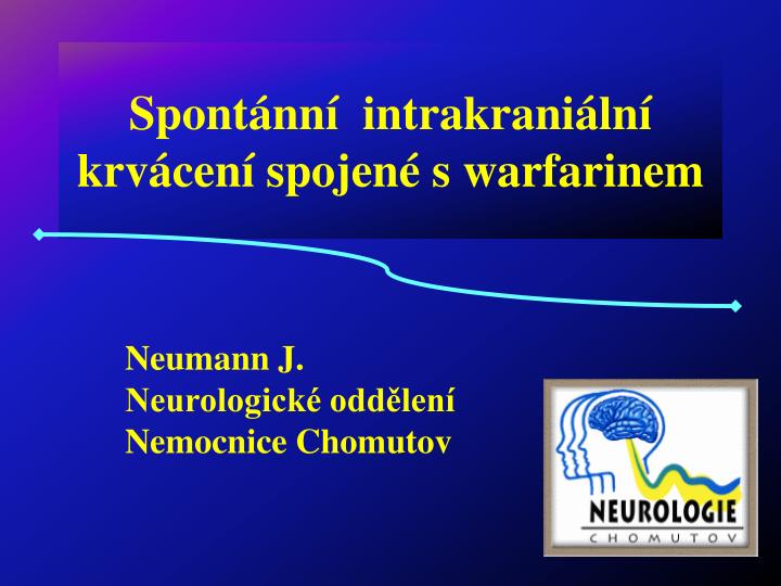 spont nn intrakrani ln krv cen spojen s warfarinem